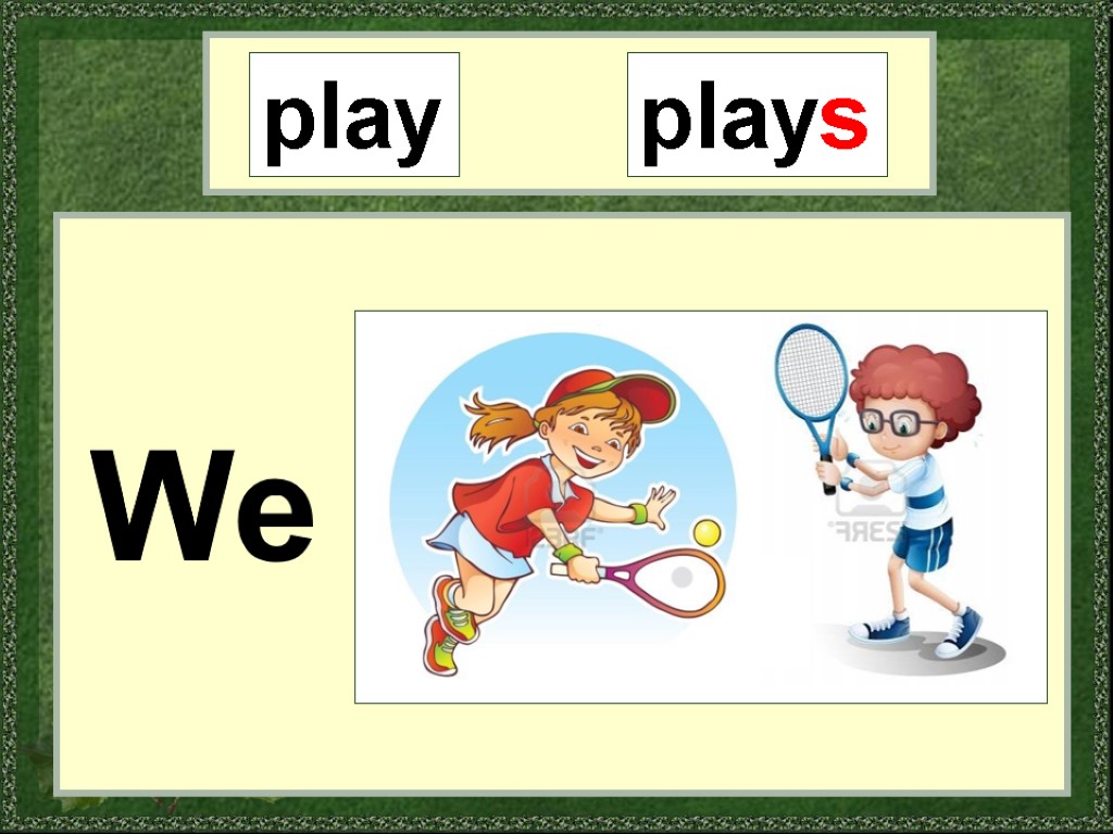 play plays We